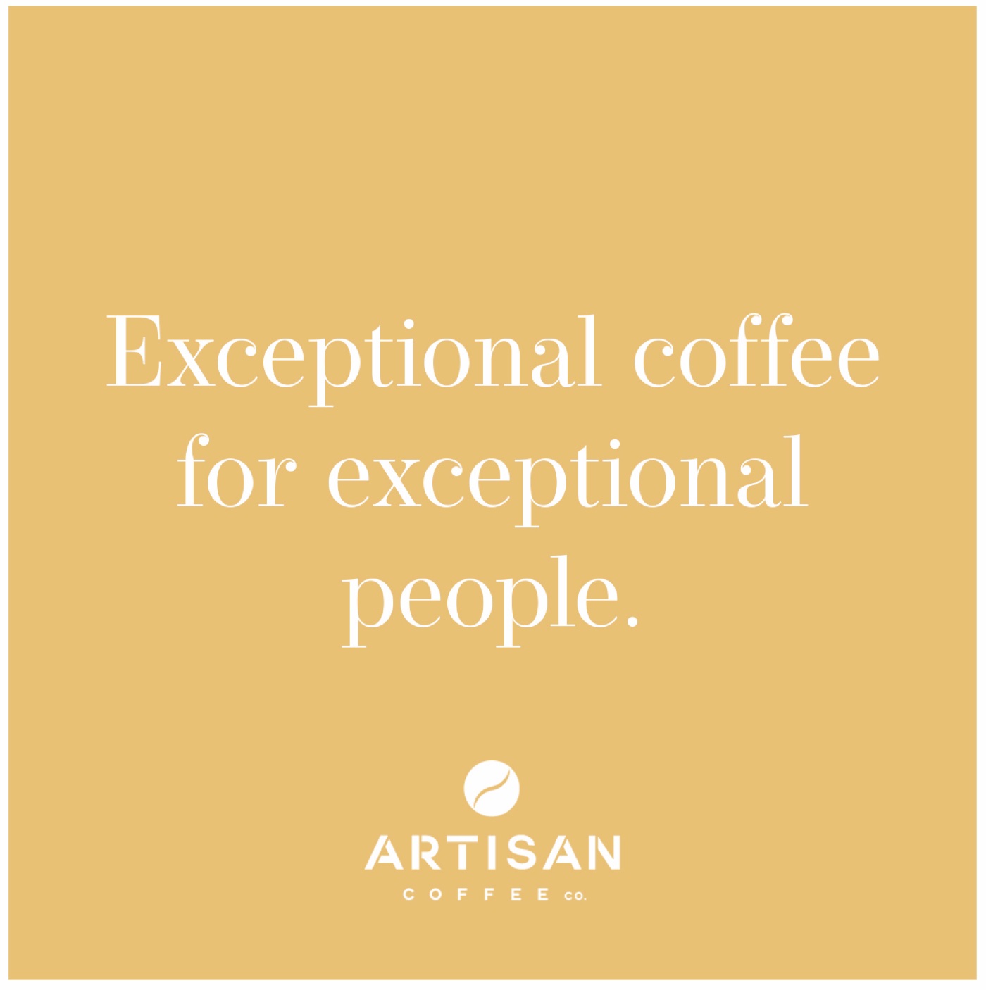 Social tile: Exceptional coffee for exceptional people.
